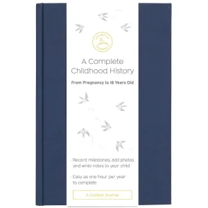 A Complete Childhood History: From Pregnancy to 18 Years Old (Navy Blue, Linen) by Promptly Journals