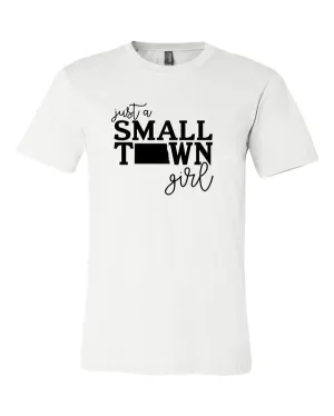 Just a Small Town Girl Shirt